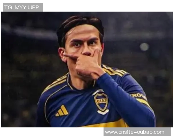 博卡青年关注32岁迪巴拉转会事宜尚未展开正式谈判